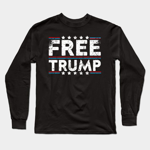 Free Donald Trump Take America Back Election 2024 American Long Sleeve T-Shirt by lam-san-dan